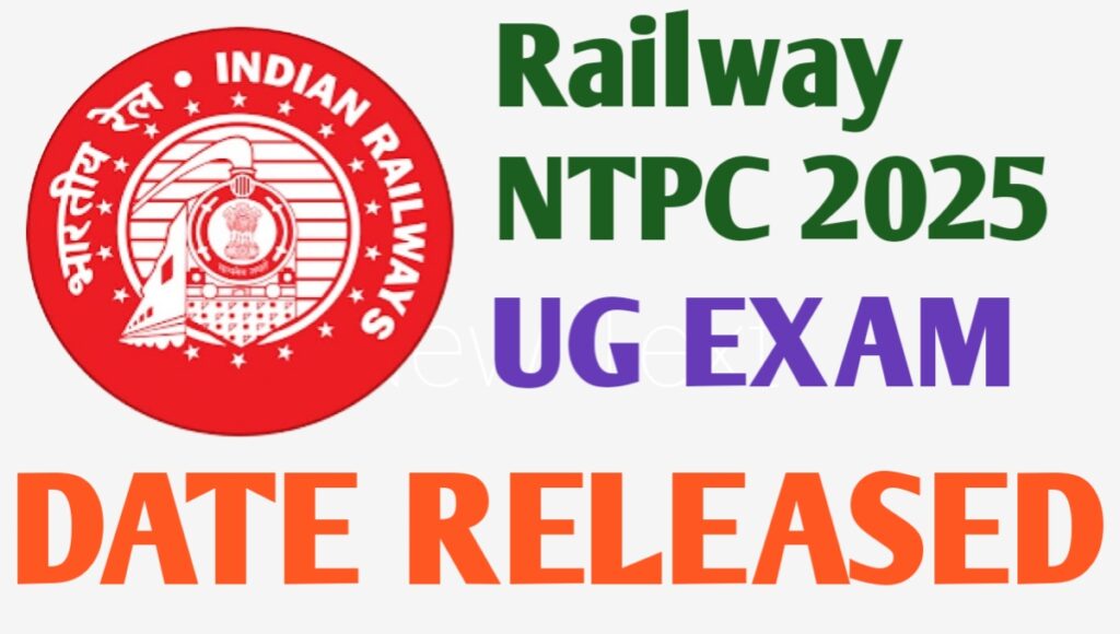 RAILWAY NTPC UG EXAM CITY DATE RELEASED 2025: