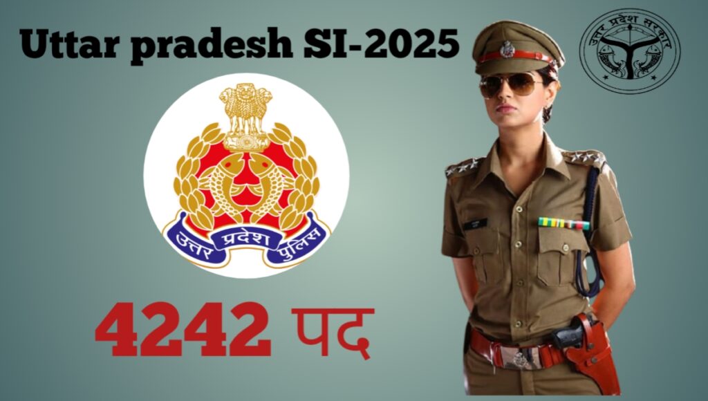 Uttar pradesh SI 2025: 4242 पद